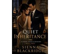 The Quiet Inheritance: A Marriage-of-Convenience Billionaire Romance (Glamour, Power & Devotion)