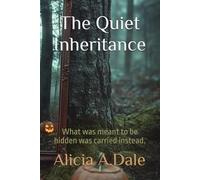 The Quiet Inheritance: What was meant to be hidden was carried instead.