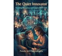 The Quiet Innovator: Parenting the Curious and Analytical INTP Child