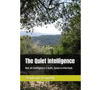 The Quiet Intelligence