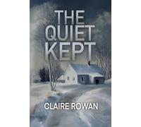 The Quiet Kept: A Psychological Suspense Novel