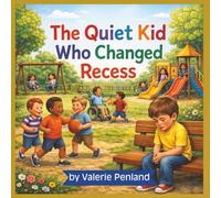 The Quiet Kid Who Changed Recess