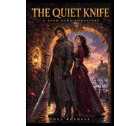 THE QUIET KNIFE: A Slow-Burn Romantasy