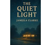 The Quiet Light: 1 (Whispers from Millfield Hollow)