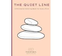 The Quiet Line: A Minimalist Coloring Book for Every Mind