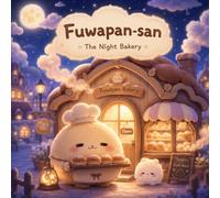 The Quiet Little Bakery: A Gentle 3-Minute Bedtime Story (Dreamy Night Books)