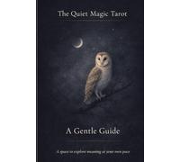 The Quiet Magic Tarot: A Gentle Guide