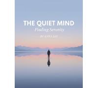 The Quiet Mind: Finding Serenity