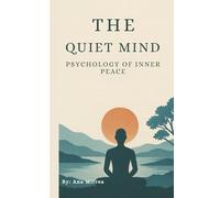 THE QUIET MIND:: Psychology of Inner Peace