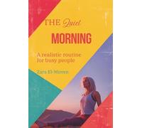 The Quiet Morning: A Realistic Routine for Busy People