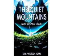 The Quiet Mountains: Where Secrets Lie Hidden
