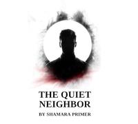 The Quiet Neighbor