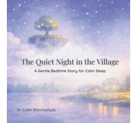 The Quiet Night in the Village: A Gentle Bedtime Story for Calm Sleep (The Quiet Night Series)