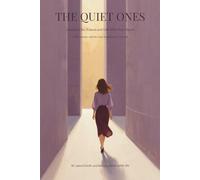 THE QUIET ONES: A Book for the Women and Girls Who Were Missed