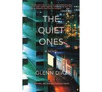 The Quiet Ones: A Novel