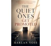 The Quiet Ones Get Promoted: 5 (The Corner Office)