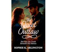 The Quiet Outlaw: She Saw the Truth Beneath His Silence: 5