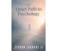 The Quiet Path to Psychology