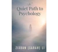 The Quiet Path to Psychology
