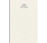 The Quiet Pattern: A Novel of Autism, Family, and the Quiet Work of Belonging (Allison Harper Novels)