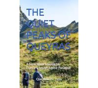 THE QUIET PEAKS OF QUEYRAS: A Slow Hiker’s Guide to France’s Secret Alpine Paradise