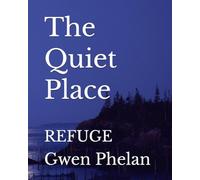 The quiet place: Refuge
