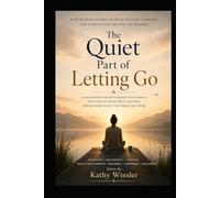 THE QUIET POWER OF LETTING GO