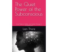The Quiet Power of the Subconscious: Inner Patterns, Habits, and Gentle Change in Everyday Life