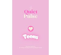 The Quiet Pulse for Teen Girls: Your Daily Companion for Tracking, Managing & Understanding Your Health