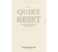 THE QUIET RESET: Small Daily Habits for Women Who are Done Being Overwhelmed and Ready to Reclaim their Life