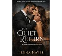The Quiet Return: A Dark Marriage-of-Convenience Romance