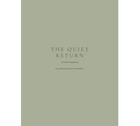 The Quiet Return: Volume I: Beginning - An Undated Journal for New Muslims