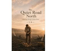 The Quiet Road North: Wandering Through the Maine Woods
