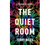 The Quiet Room: A Rabbits Novel: 2