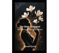 The Quiet Scapegoat: Poems of Oppression and Reflection