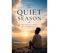 The Quiet Season: When God feels SILENT but is FORMING YOU.