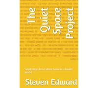 The Quiet Space Project: Small steps to a calmer home in a louder world (Decluttering Collection)