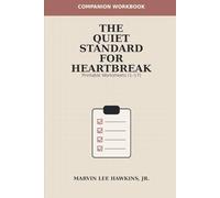 The Quiet Standard for Heartbreak: Companion Workbook