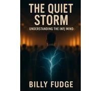 The Quiet Storm: Understanding The INFJ's Mind