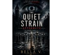 THE QUIET STRAIN: AFTERMATH (The Quiet Strain Series)
