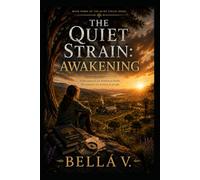 THE QUIET STRAIN: AWAKENING (The Quiet Strain Series)