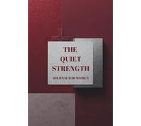 The Quiet Strength: Journal for Women