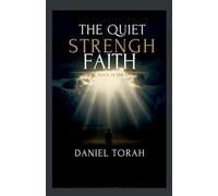 The Quiet Strength of Faith: Finding Peace in the Storm
