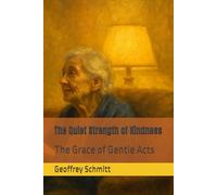 The Quiet Strength of Kindness: The Grace of Gentle Acts