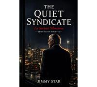 The Quiet Syndicate: The Silent Society