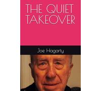 THE QUIET TAKEOVER