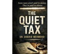 THE QUIET TAX: A Novel