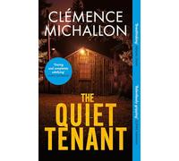 The Quiet Tenant: ‘Entirely convincing and relentlessly gripping… I was hooked until the last word’ Sophie Hannah