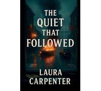 The Quiet That Followed