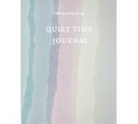 The Quiet Time Journal: Cultivating Holy Beauty